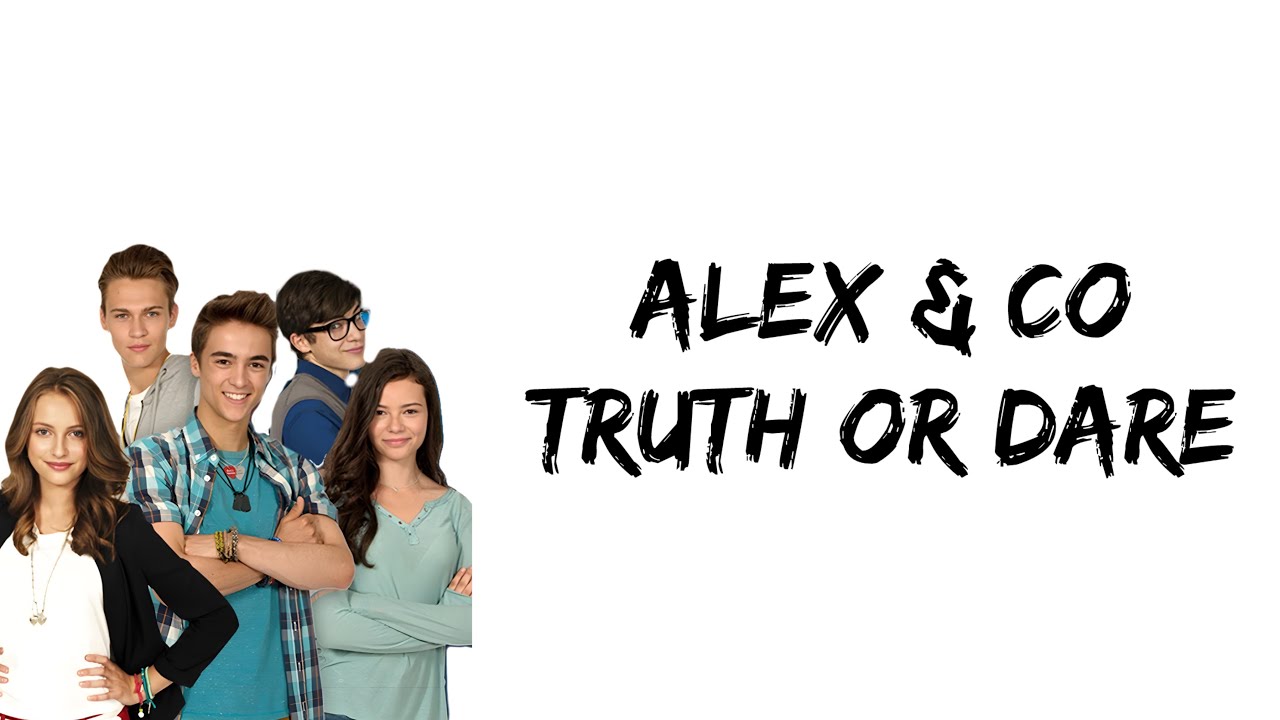 Alex & Co - Truth or Dare (lyrics)