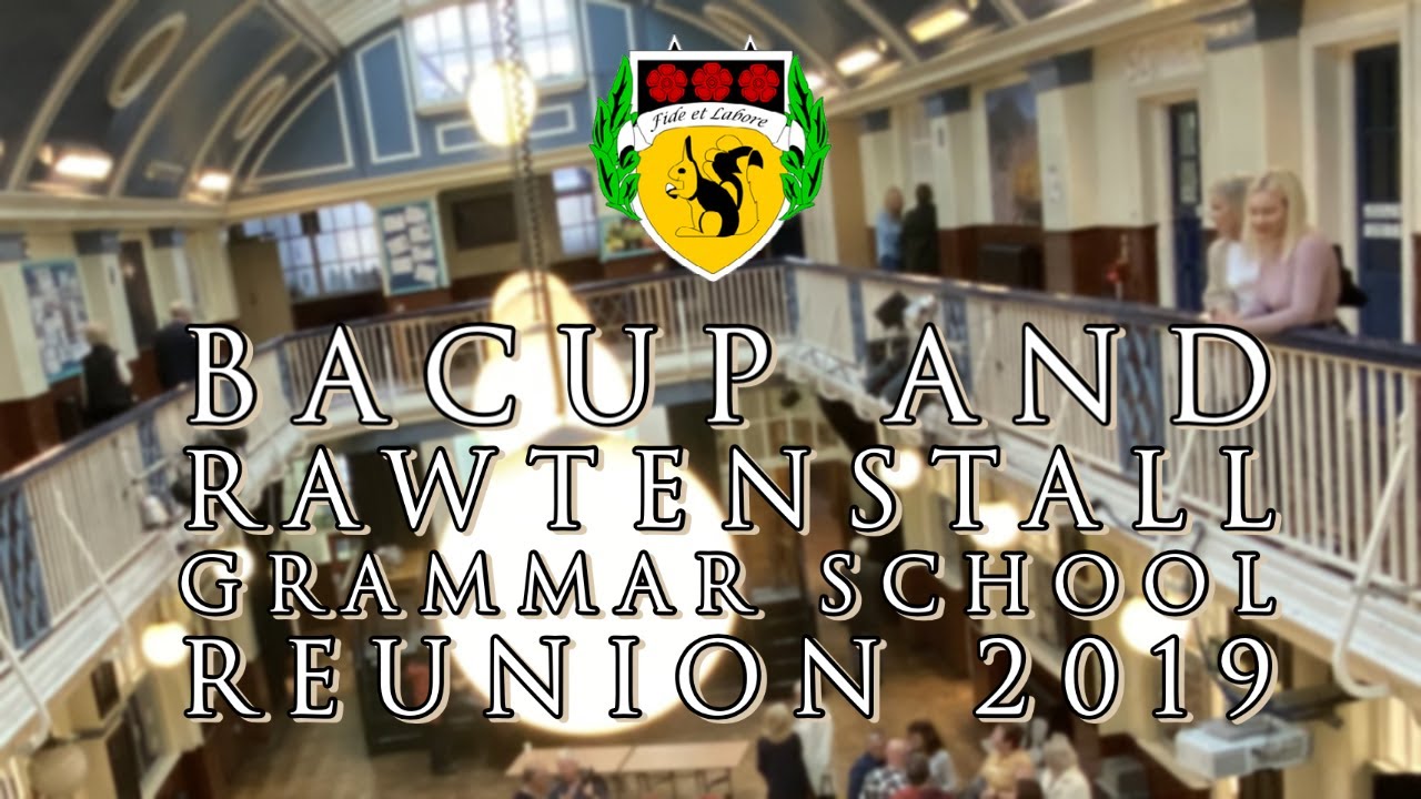 Bacup and Rawtenstall Grammar School Reunion 2018 | Nostalgic view of the school | Part 1