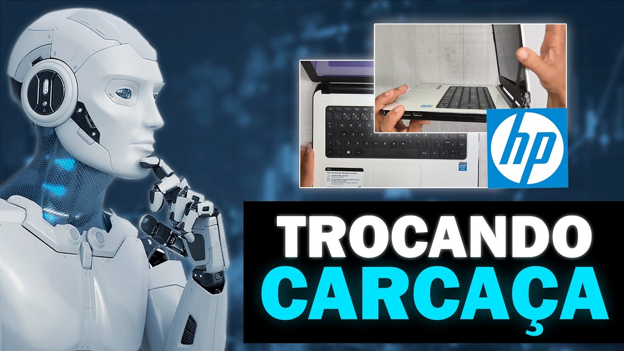 Como trocar CORRETAMENTE uma CARCAÇA DE NOTEBOOK