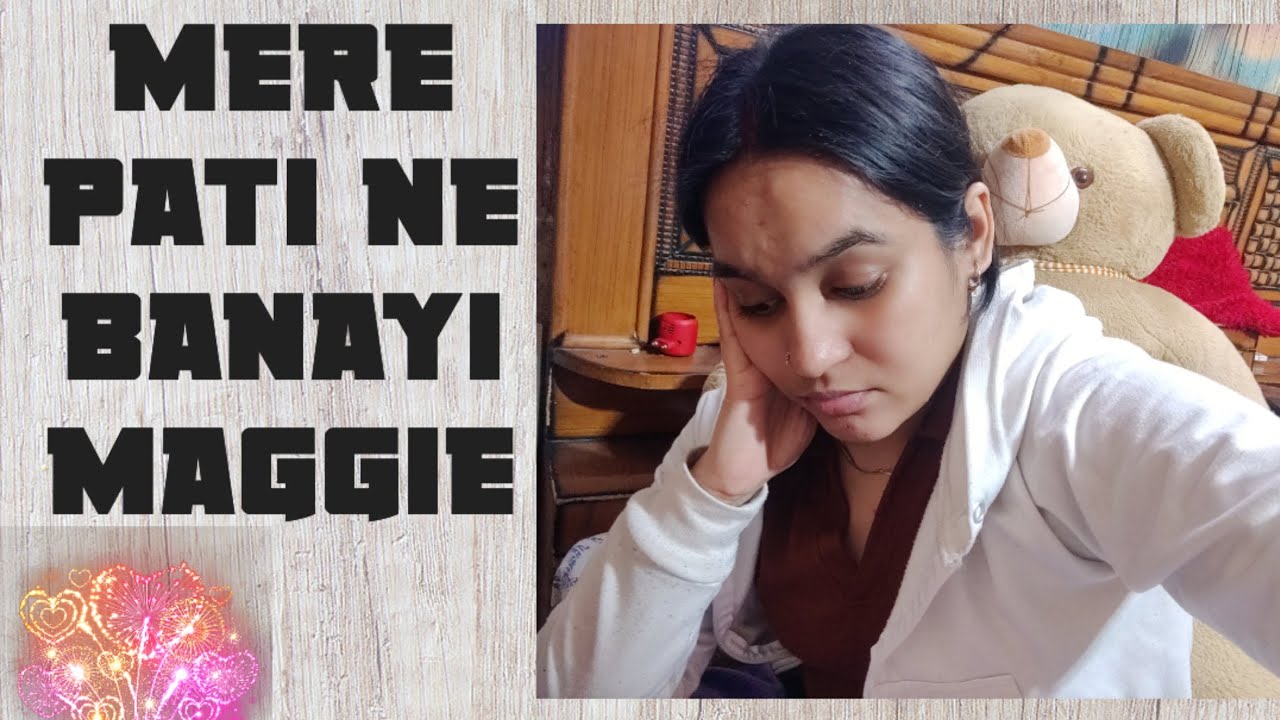 Mere pati ne aaj failayi maggie🫣😛