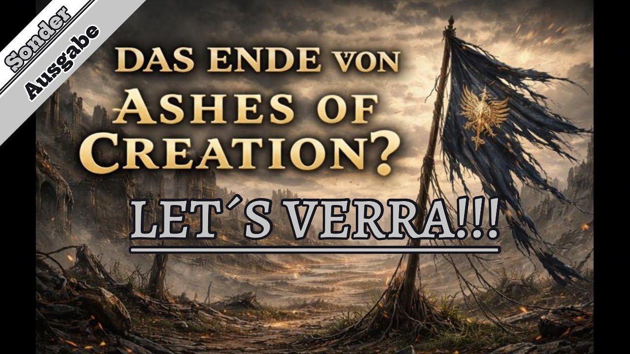 LET´S VERRA!!! Das Ende von Ashes of Creation? Sonderausgabe (Ashes of Creation)(Gameplay)(Deutsch)