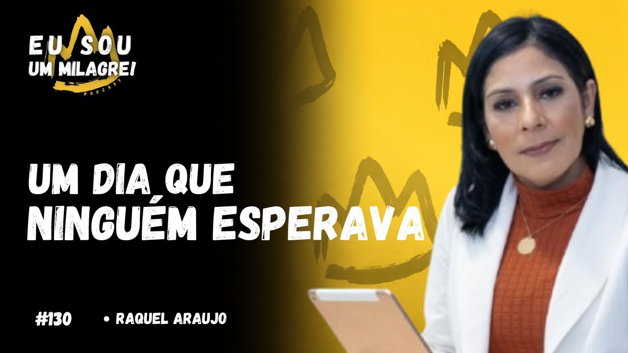 COMO SUPERAR O LUTO | RAQUEL ARAUJO | #130  PODCAST EU SOU UM MILAGRE