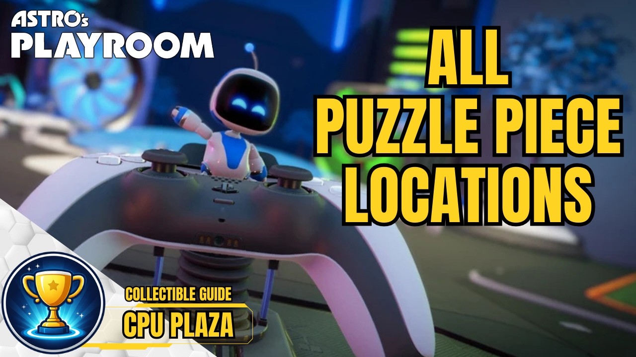 ASTRO'S PLAYROOM - All Puzzle Piece Collectible Locations - CPU Plaza - PS5 Guide
