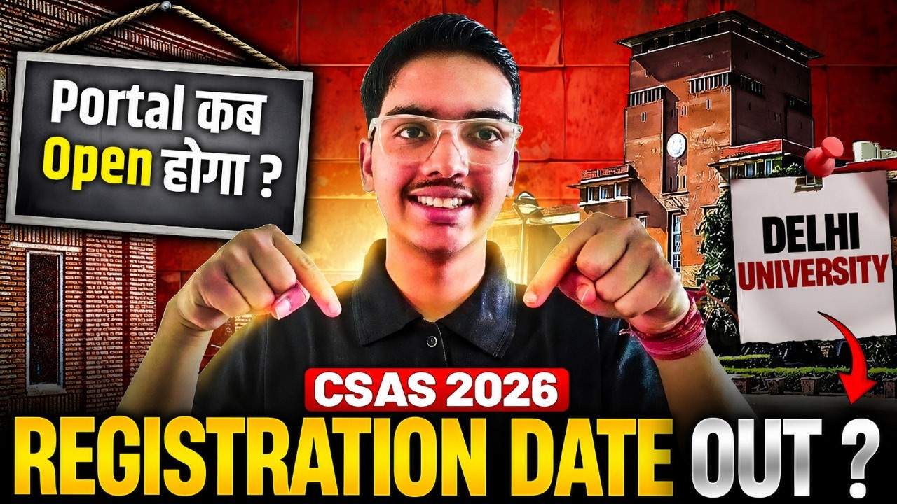 Delhi University CSAS Registration Date OUT🤯? | CUET 2026