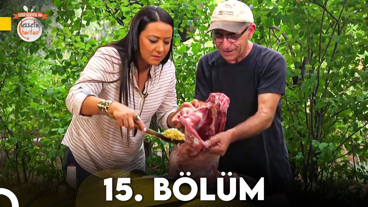 Ezgi Sertel ile Lezzetin Haritası 15. Bölüm (Erzincan - Kemah)