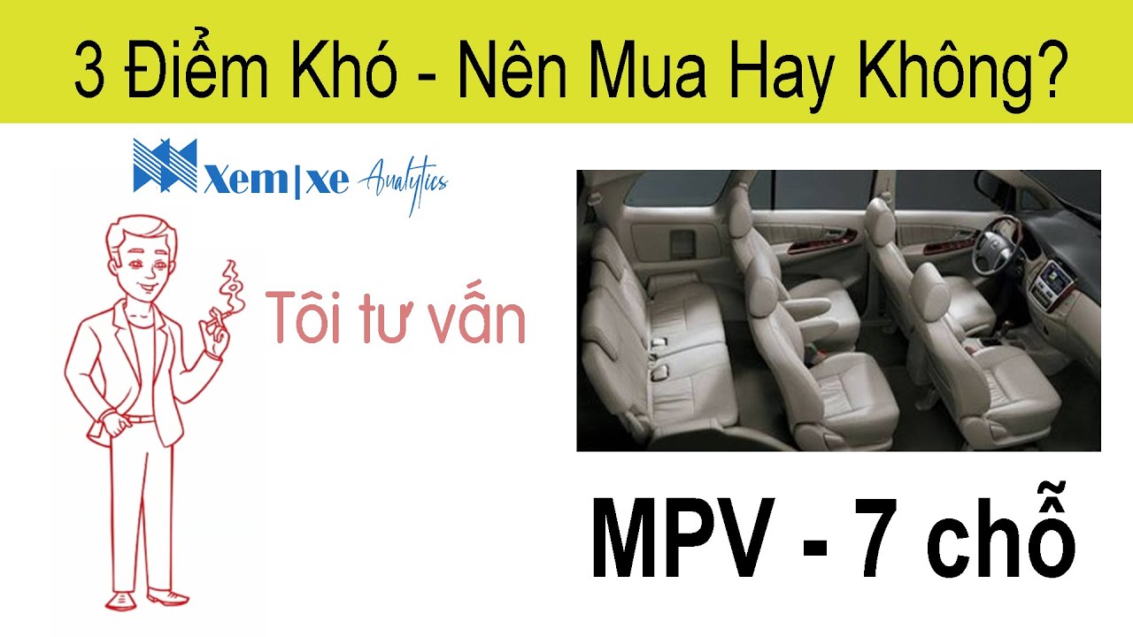 MPV 7 chỗ: 3 điểm kh&ocirc;ng biết c&oacute; n&ecirc;n mua hay kh&ocirc;ng?