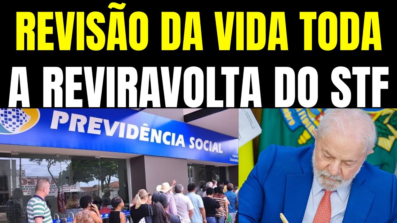 REVISÃO DA VIDA TODA: A REVIRAVOLTA DO STF E O QUE SIGNIFICA PARA VOCÊ / TEMA 1102