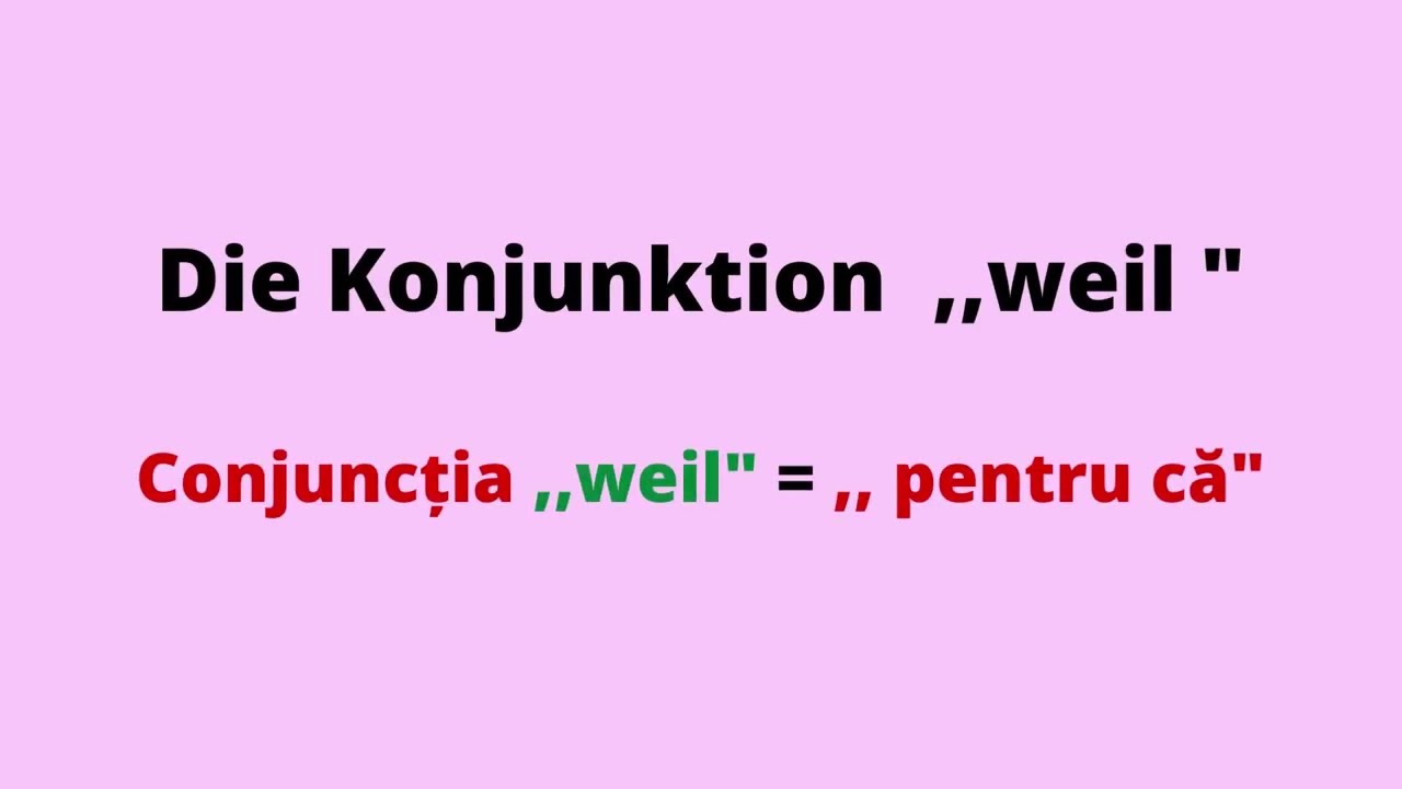 Germana fara profesor, curs pentru incepatori. Konjunktion weil.