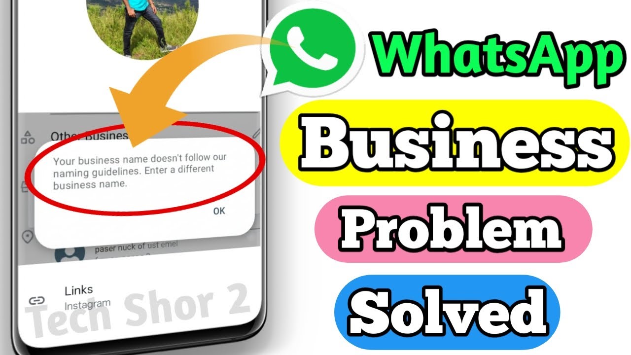 WhatsApp Your business name doesn't follow our naming guidelines Enter a different Problem solve