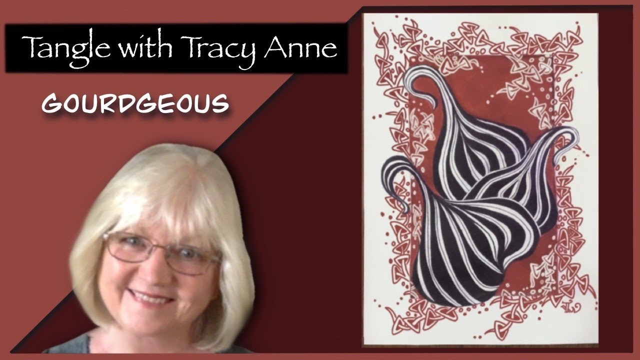 Tangle with Tracy Anne - GOURDGEOUS