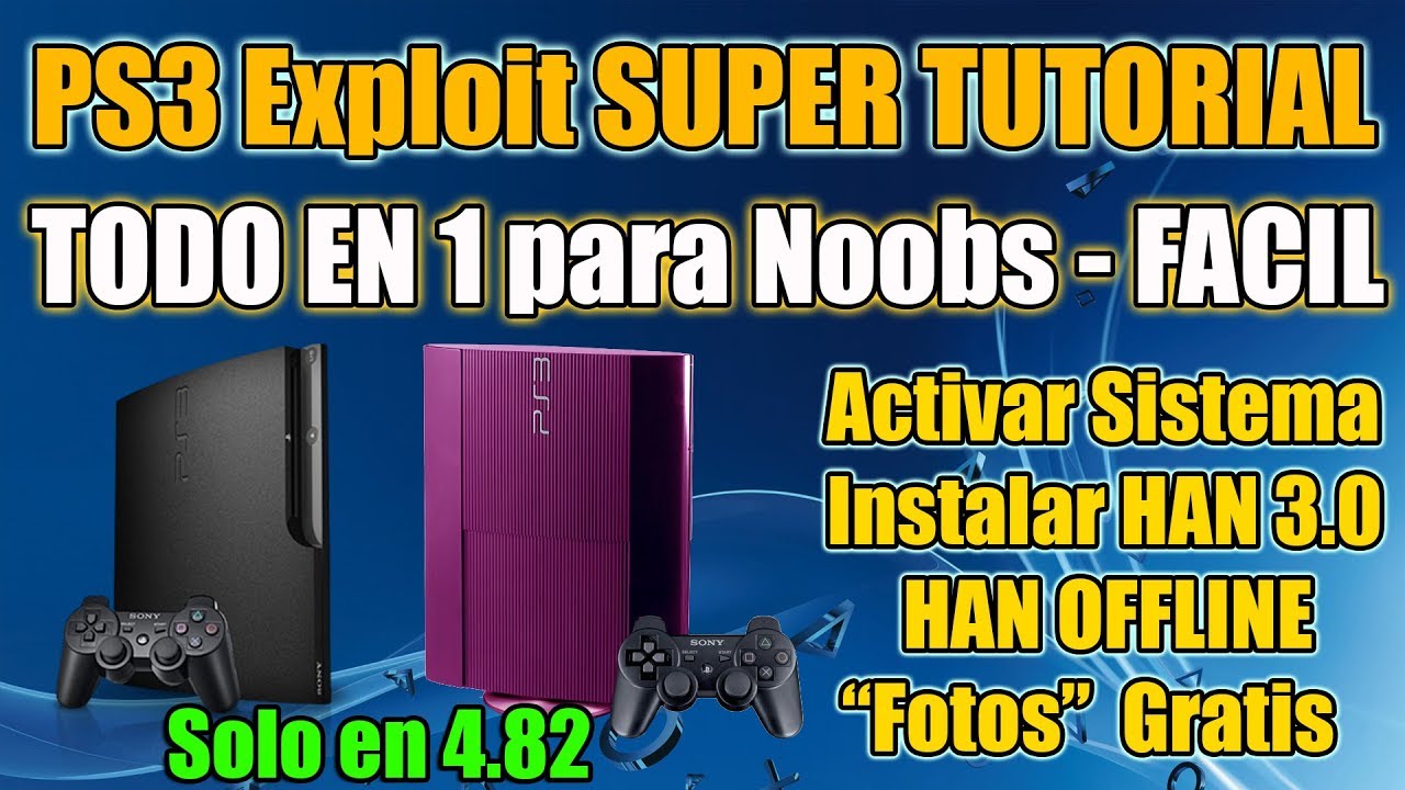 PS3 Exploit 4.82 - SUPER TUTORIAL - FACIL - Todo en 1