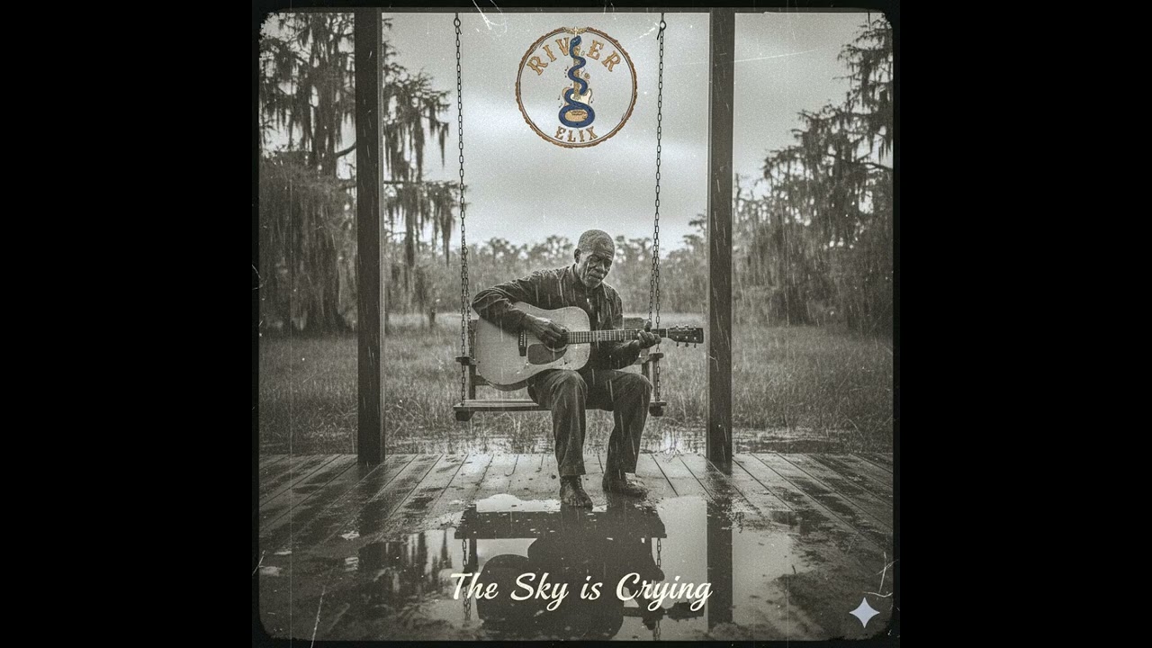 RIVER ELIX The Sky is Crying