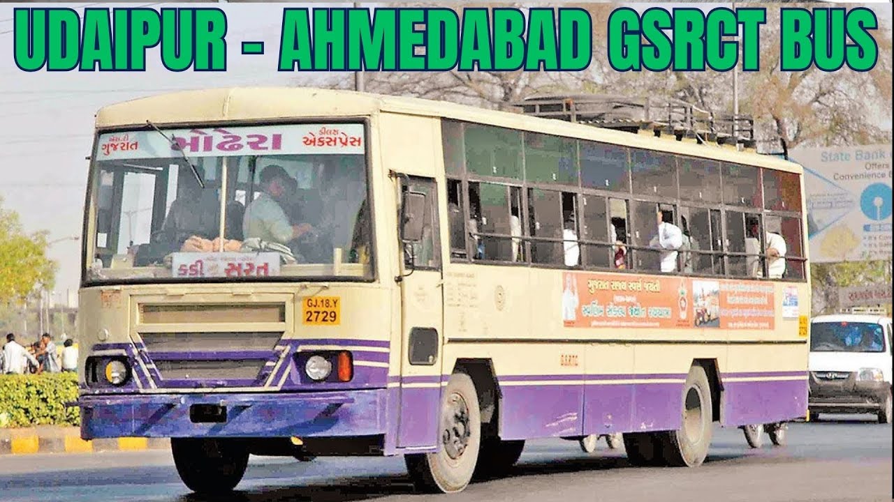 GSRCT - Udaipur to Ahmedabad | Gujrat State Bus