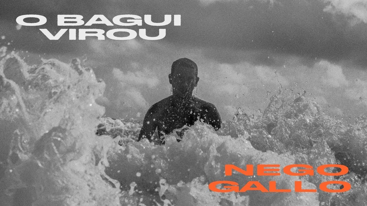 Nego Gallo - O Bagui Virou