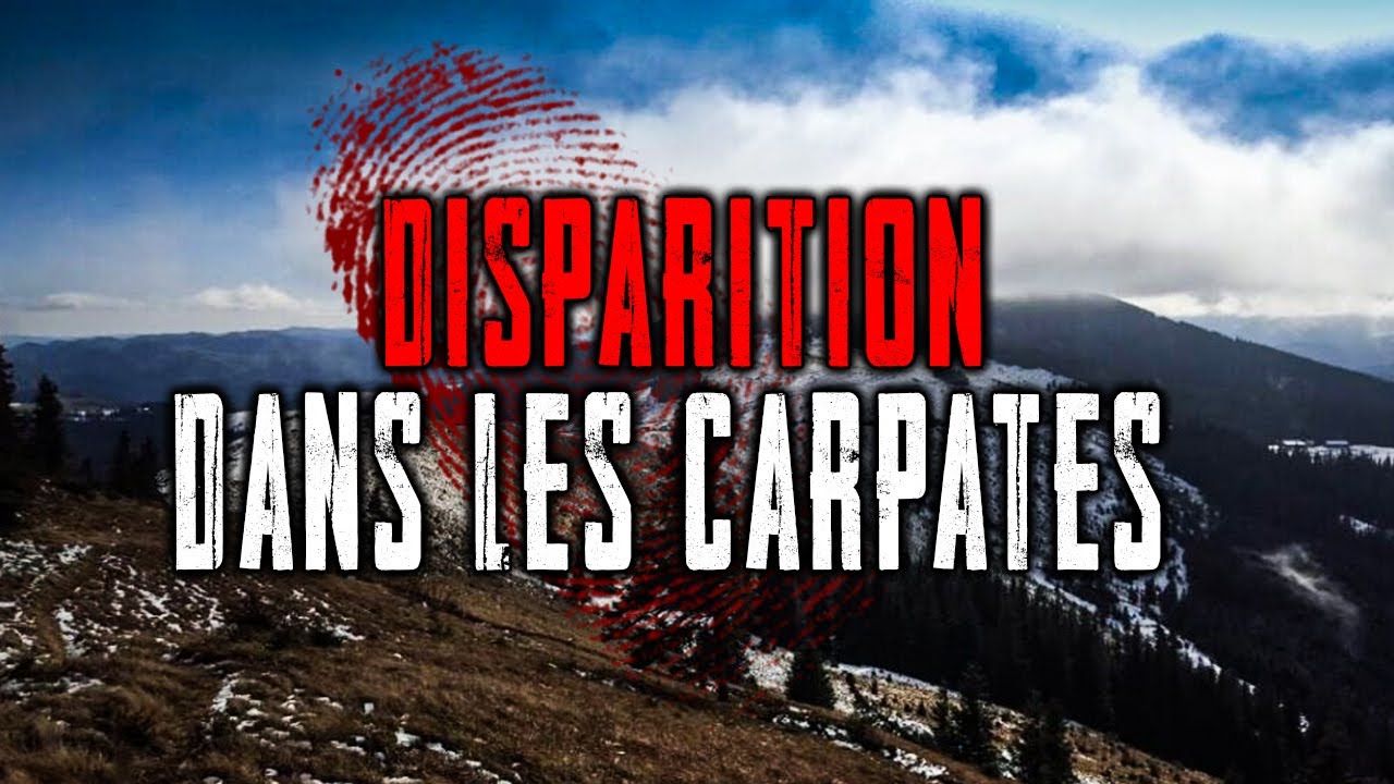 Disparues dans les Carpates : un mystère que Personne n'a résolu ! 10 affaires Mystérieuses !