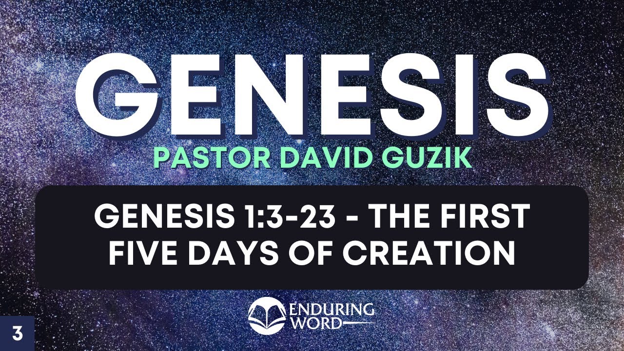 The First Five Days Of Creation - Genesis 1:3-23