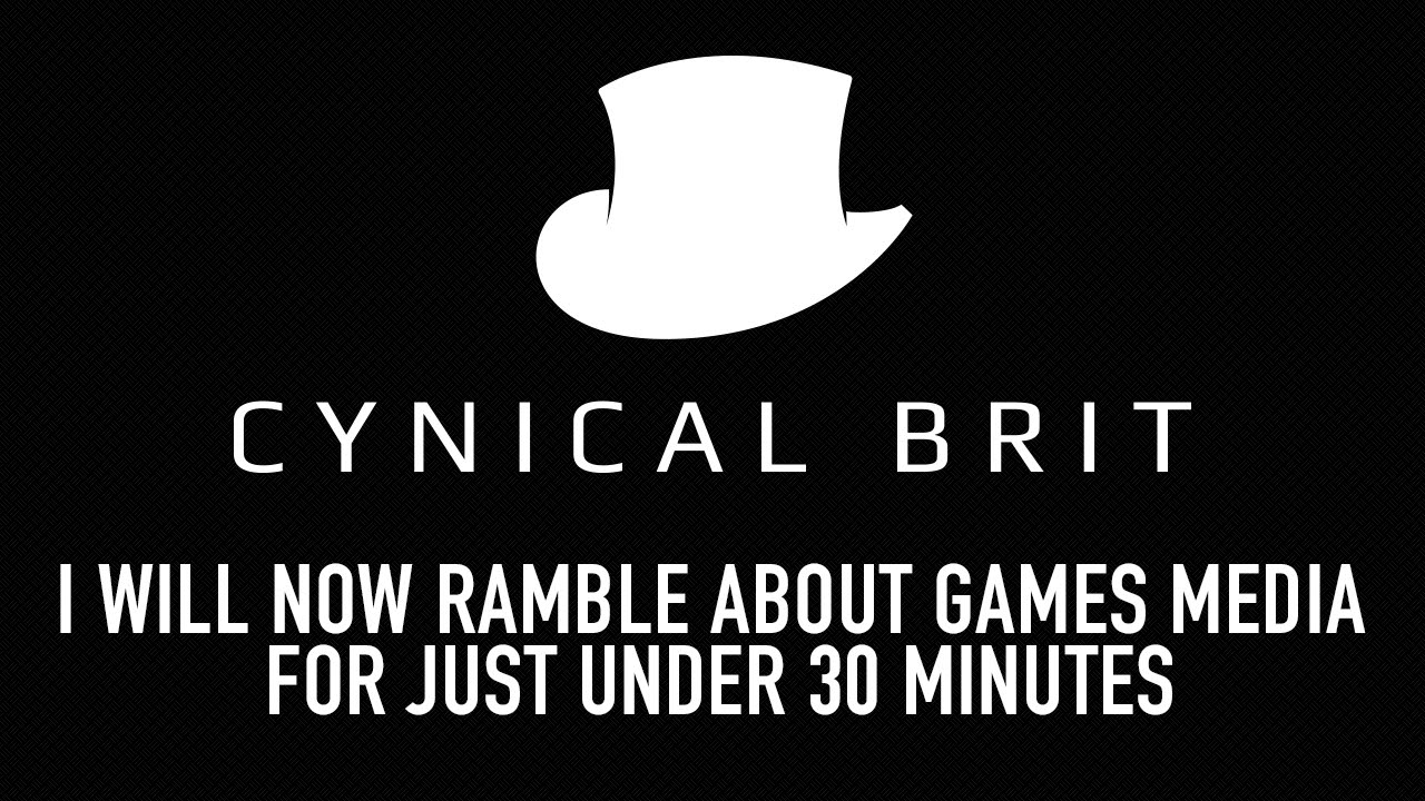 I will now ramble about games media for just under 30 minutes