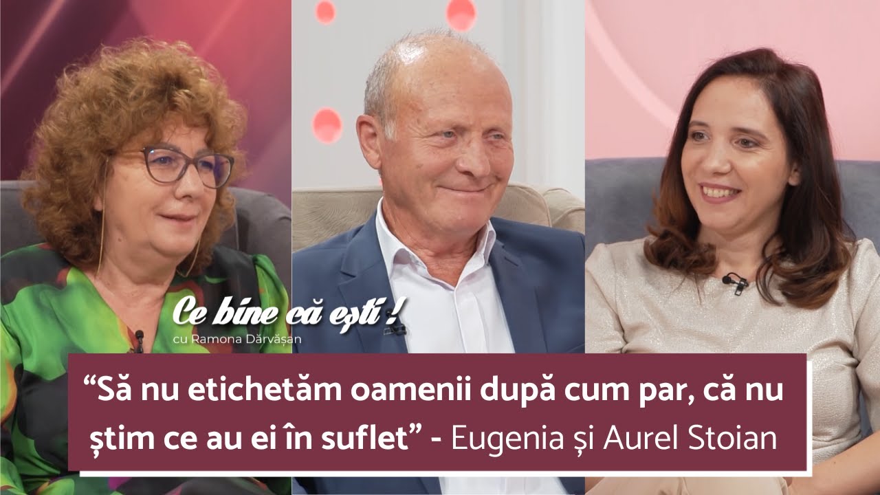 RESPECT ȘI &Icirc;NCREDERE | EUGENIA și AUREL STOIAN | CE BINE CĂ EȘTI cu RAMONA DĂRVĂȘAN