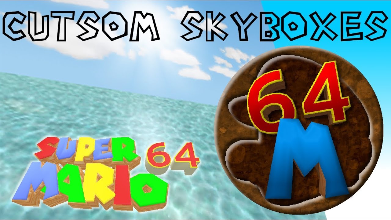 How To Create and Import Custom Skyboxes into Super Mario 64