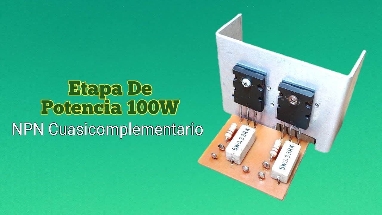 Etapa De Potencia De 100w Cuasicomplementario