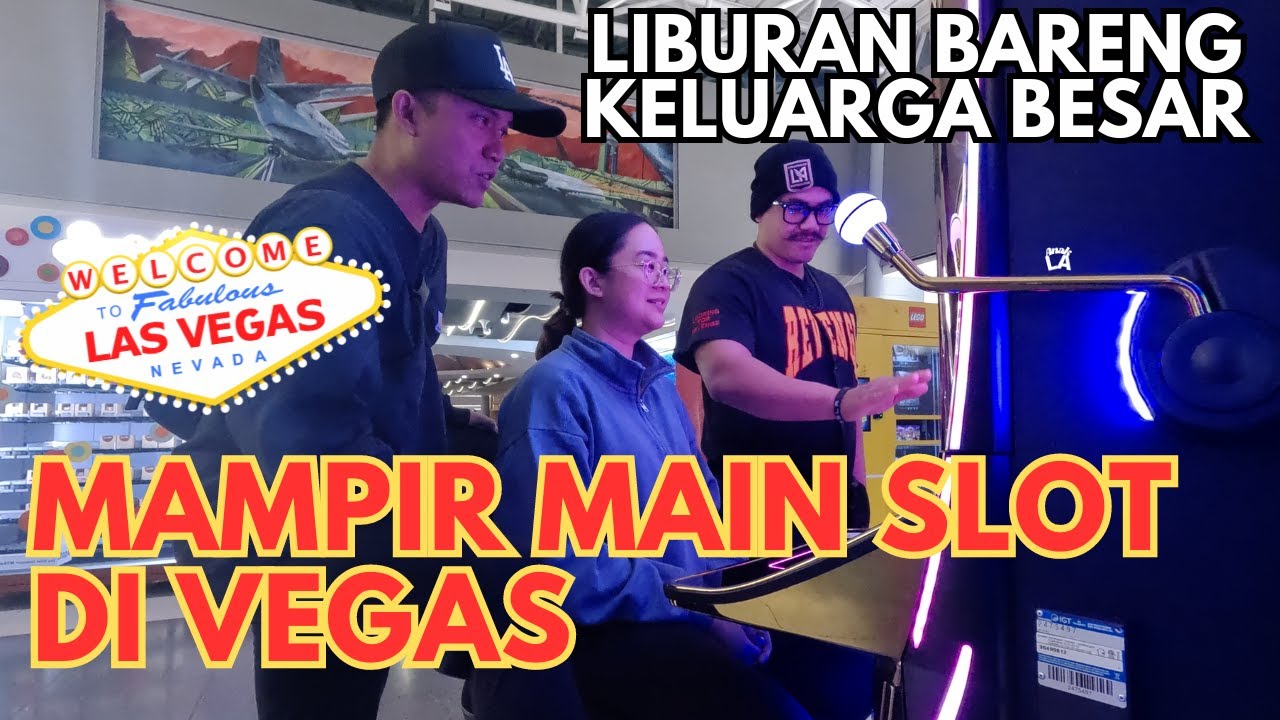 Perjalanan Liburan Sekeluarga, Ulang Tahun Mama, Main Slot Di Vegas ,&  Keseruan Keluarga Kita!