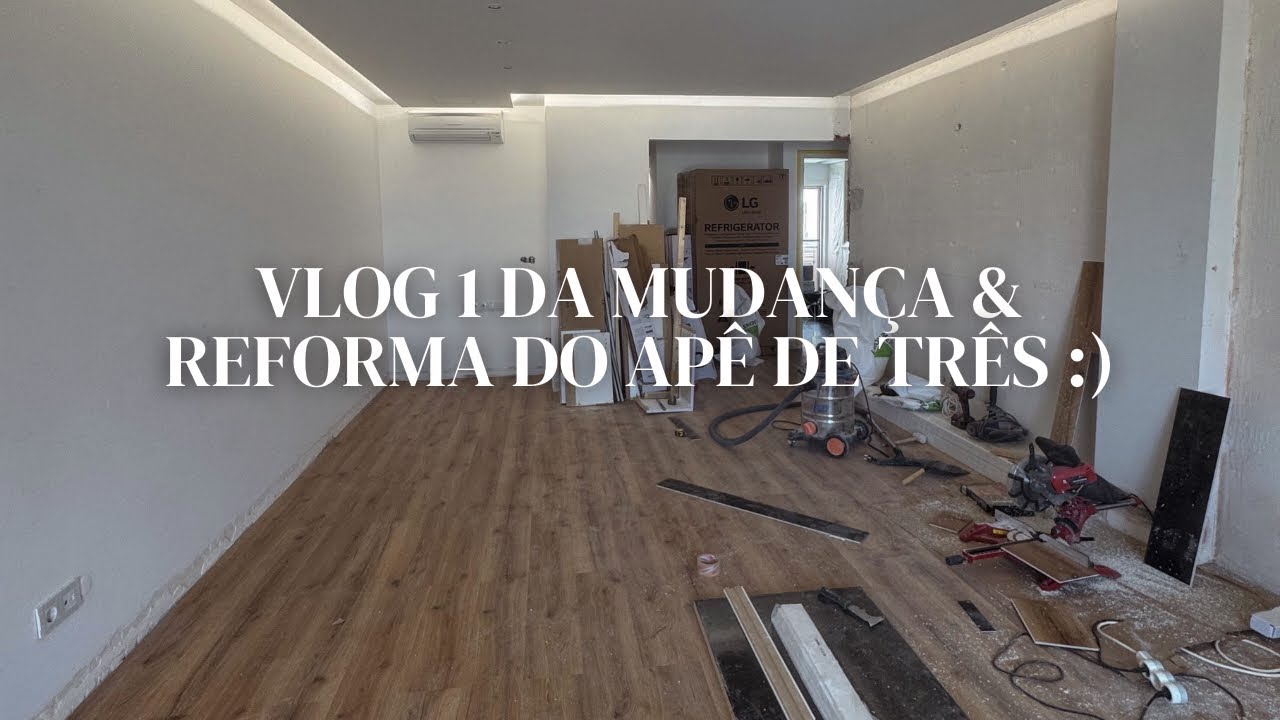 Vlog 1 | Reforma e da mudan&ccedil;a de apartamento