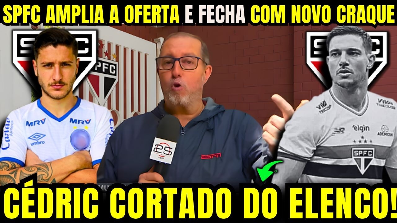 SEGUNDA DE CARNAVAL AGITADA! CEDRIC CORTADO! SPFC FECHA ACORDO E ANUNCIA NOVO CRAQUE NO ELENCO E +