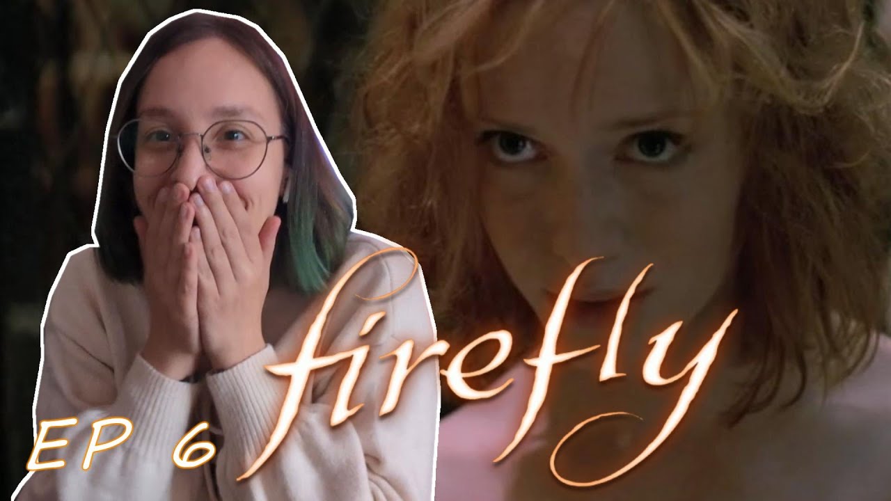First Time Reaction to FIREFLY Ep6; Mrs Reynolds everybody!!