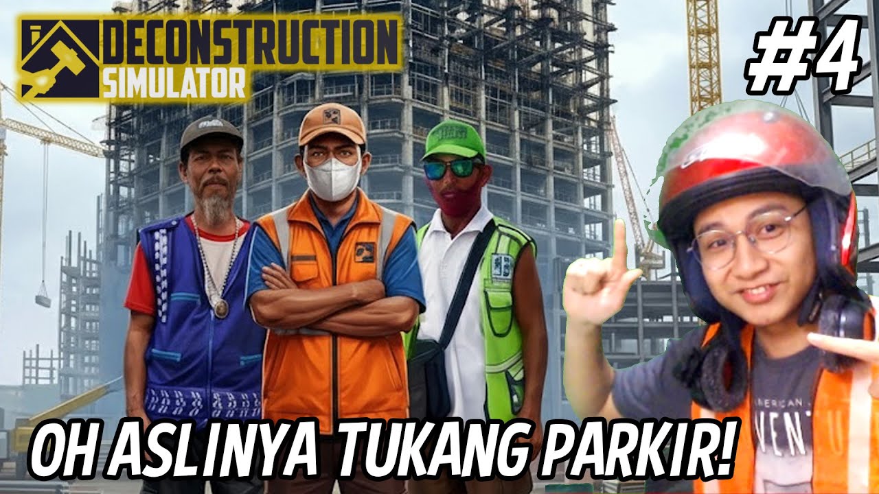 GANTI PROPESI AJA NGAMBEK AKU! | DECONSTRUCTION SIMULATOR #4