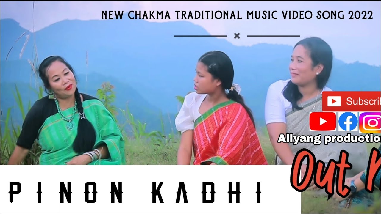 PINON HADHI PINIBHONG | NEW CHAKMA VIDEO | ALLYANG PRODUCTION | 2022