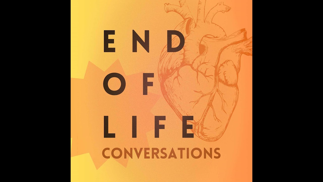 Introducing End of Life Conversations