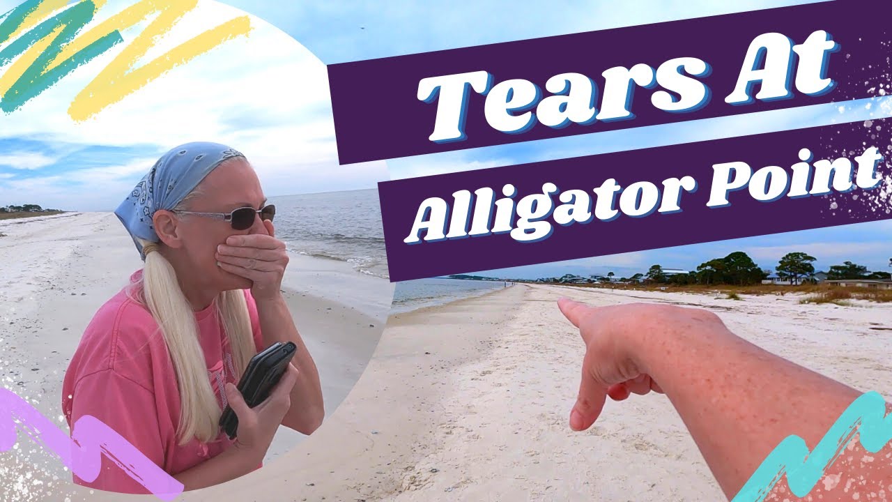 Tears at Alligator Point - This is NOT what we were expecting to see.