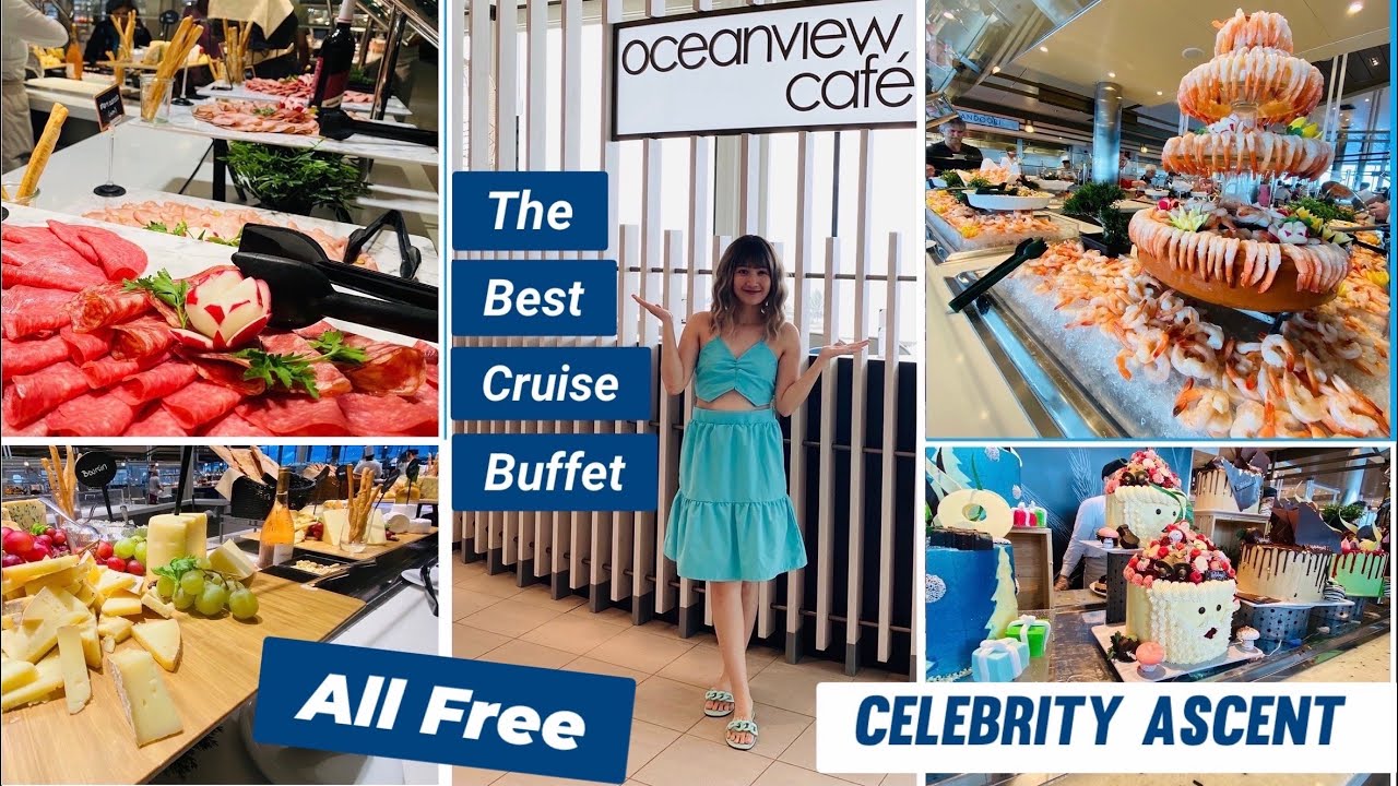 Celebrity Ascent Free Food | Buffet: Breakfast Lunch Dinner | Vegan - Gluten-free | OceanView Cafe