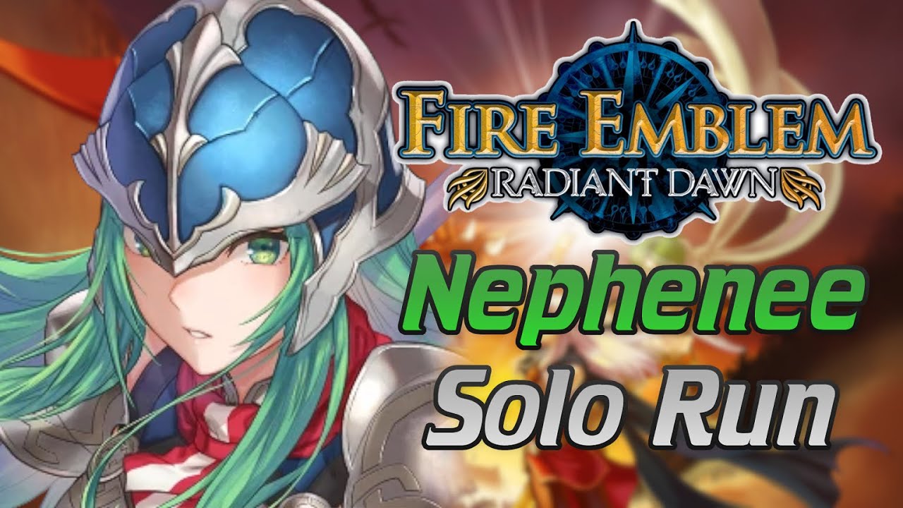 I Attempted to Beat Radiant Dawn with only Nephenee!