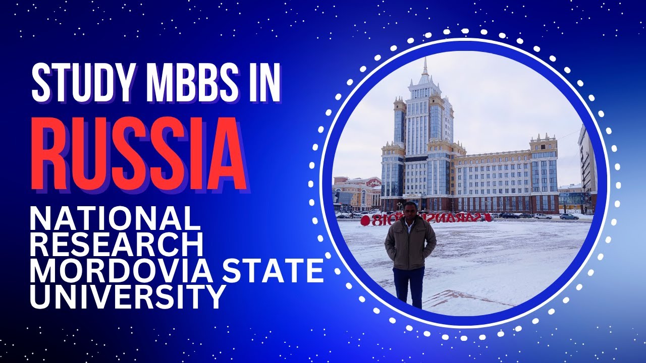 Study MBBS in Russia 🇷🇺 | National Research Mordovia State University | 2026 Admission Open