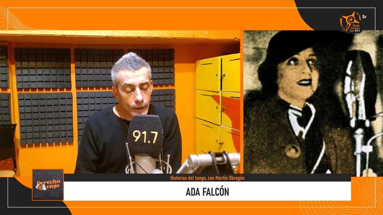 #DerechoViejo | Ada Falcón | #HistoriasDelTango con Martín Obregón