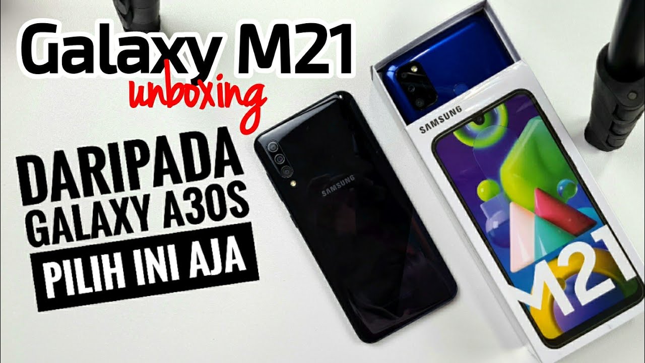 mending ini daripada A30s - Galaxy M21 unboxing