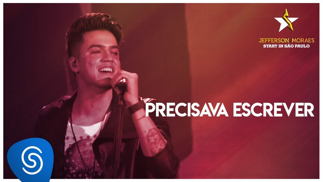 Jefferson Moraes - Precisava Escrever (DVD Start in São Paulo) [Vídeo Oficial]