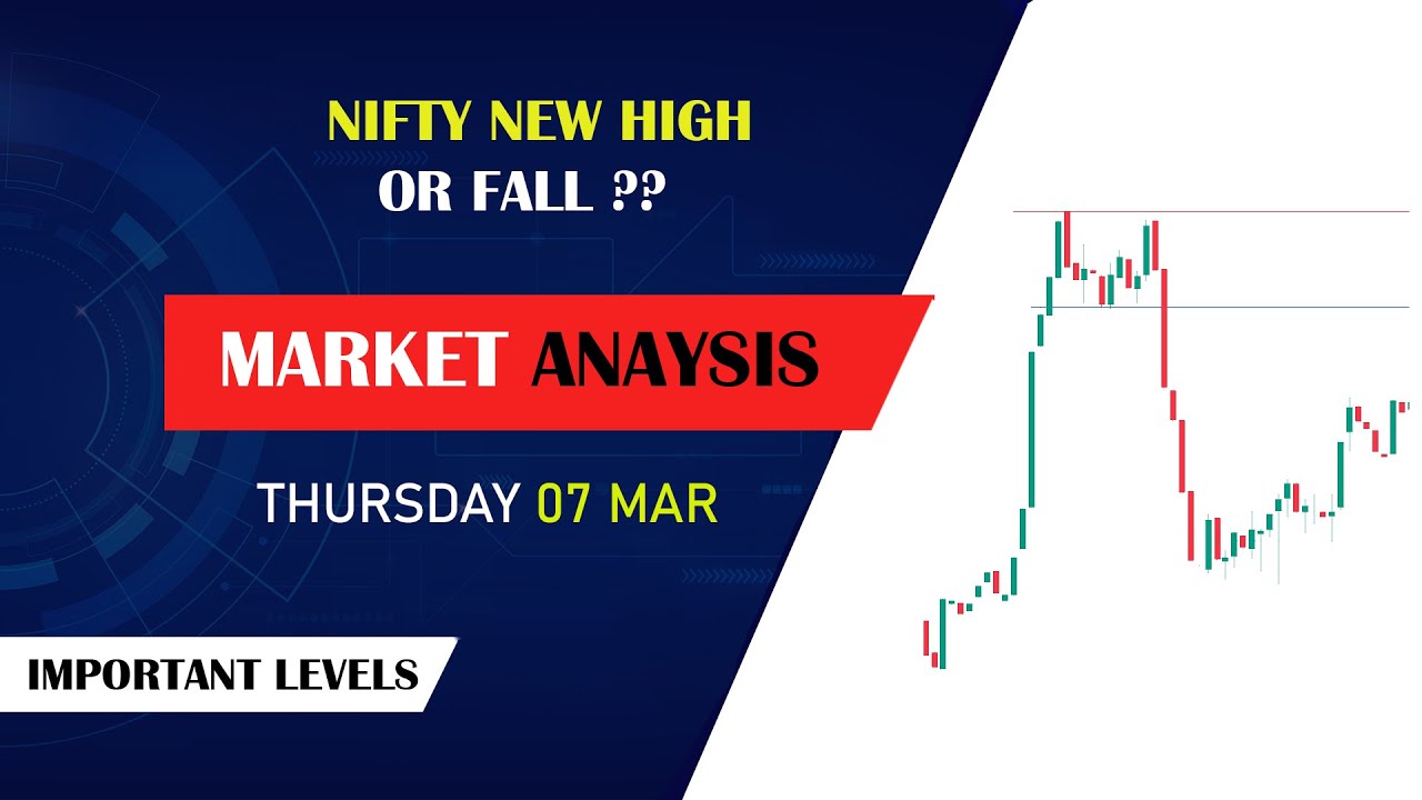 07 MARCH Thrusday Market Analysis || NEW HIGH OR FALL NIFTY | TWV FINANCE