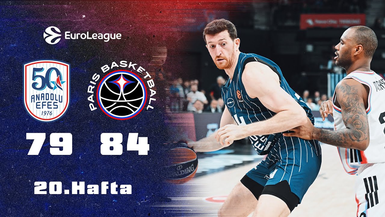 #EuroLeague 20. Hafta Anadolu Efes 79 - 84 Paris Basketball