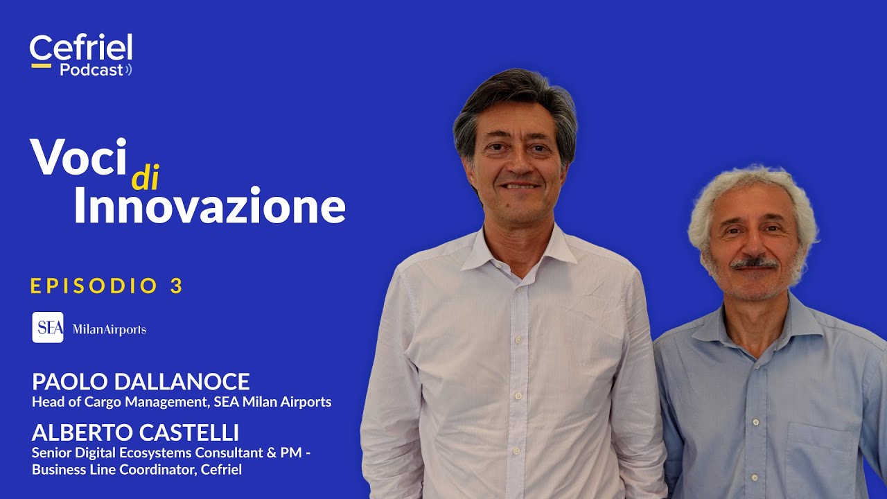 Voci di Innovazione – EP 3 | La Smart City delle merci: il futuro del cargo a Malpensa