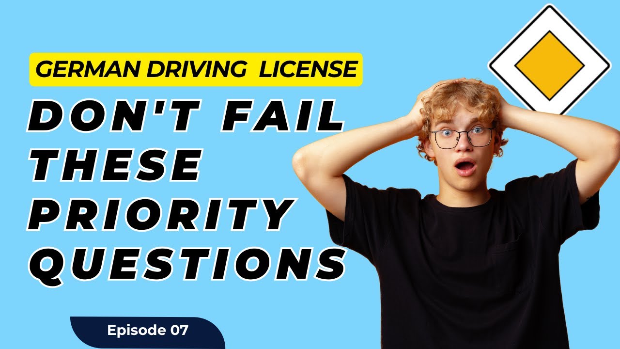 Don't Fail These Priority Questions - Pass the German Driving Theory Test | Episode 07
