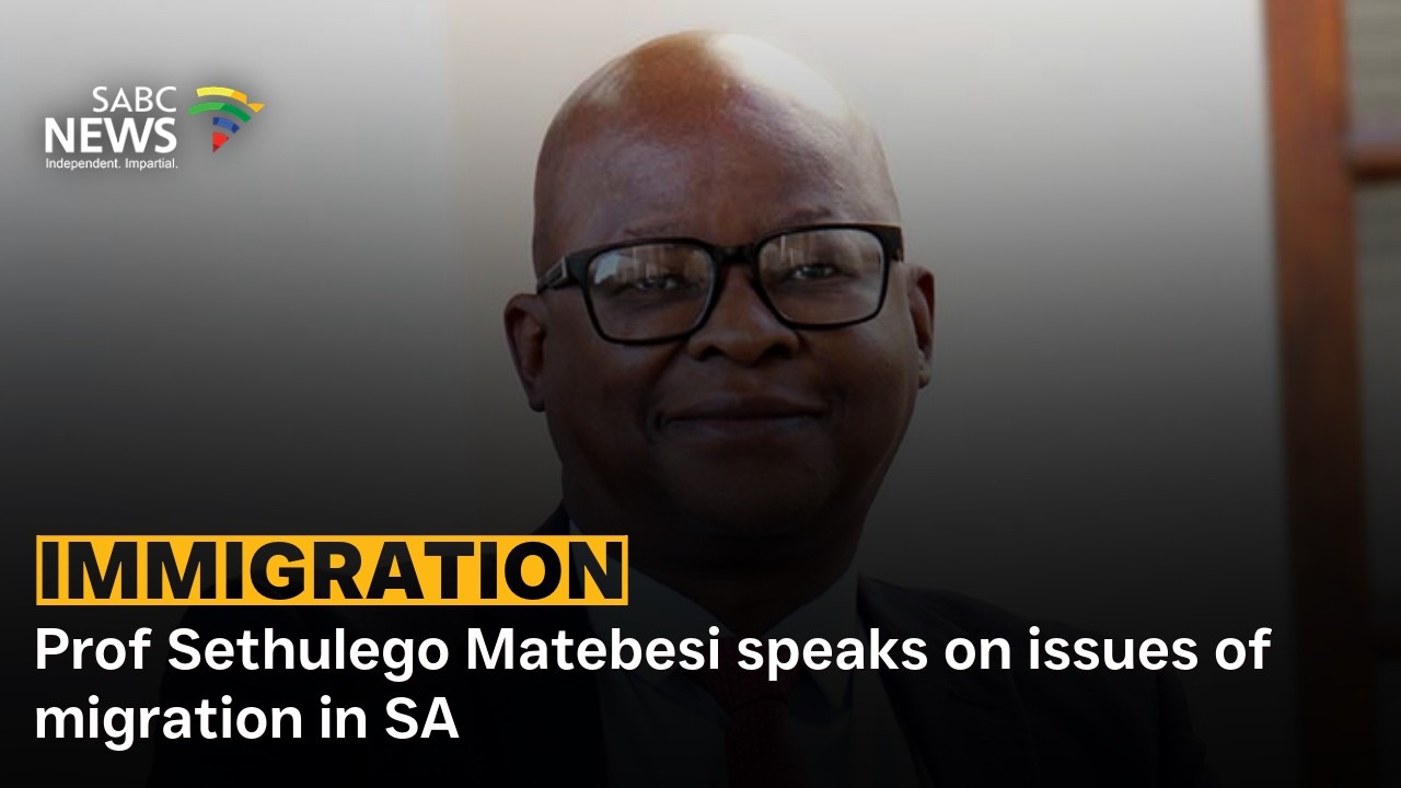 Prof Sethulego Matebesi speaks on issues of migration in SA