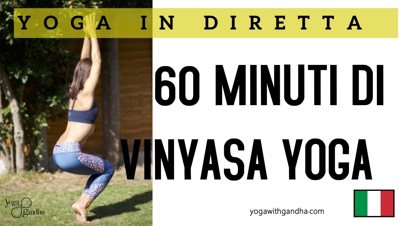 Lezione intera di VINYASA YOGA Livello Intermedio - 60 minuti