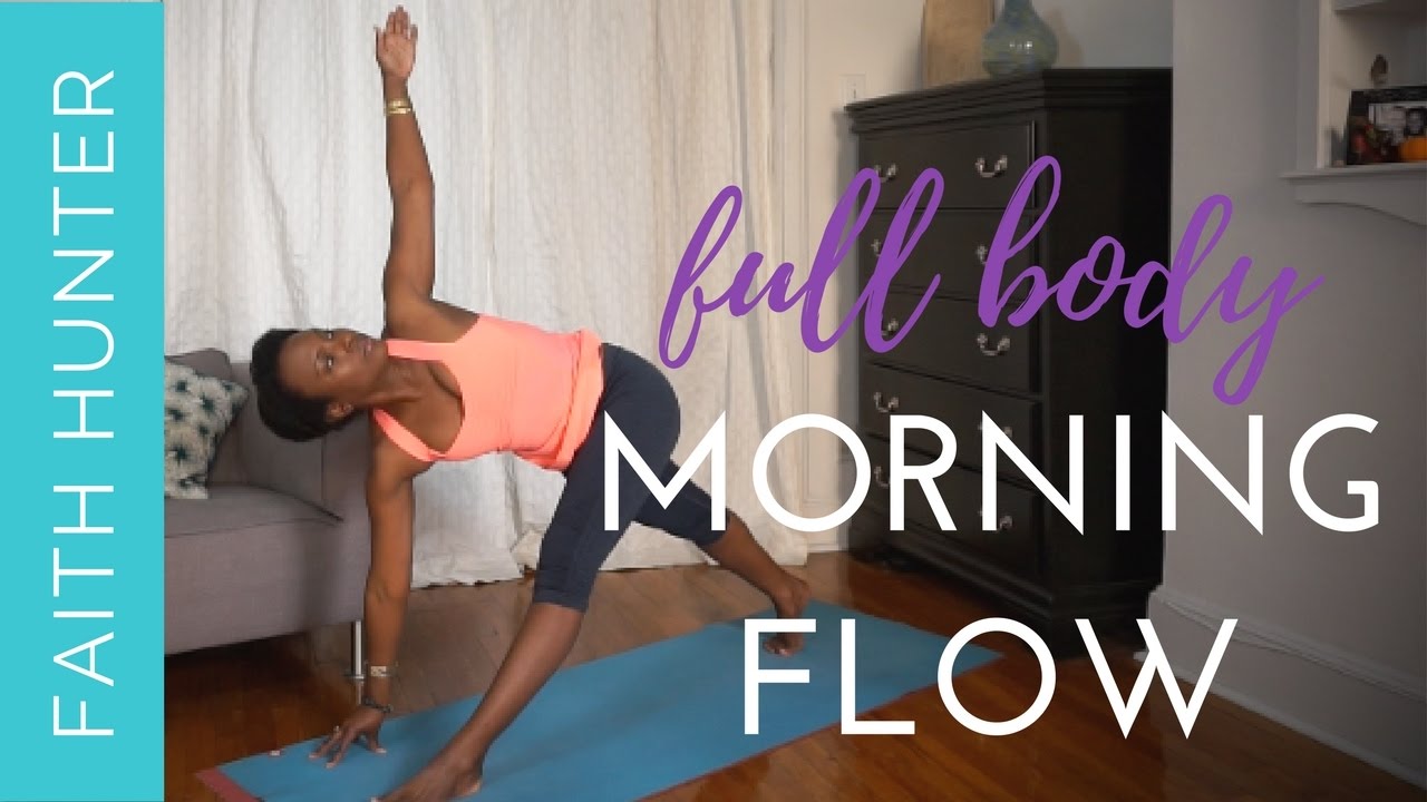 Morning Yoga - FULL BODY Flow | Yoga with Faith Hunter