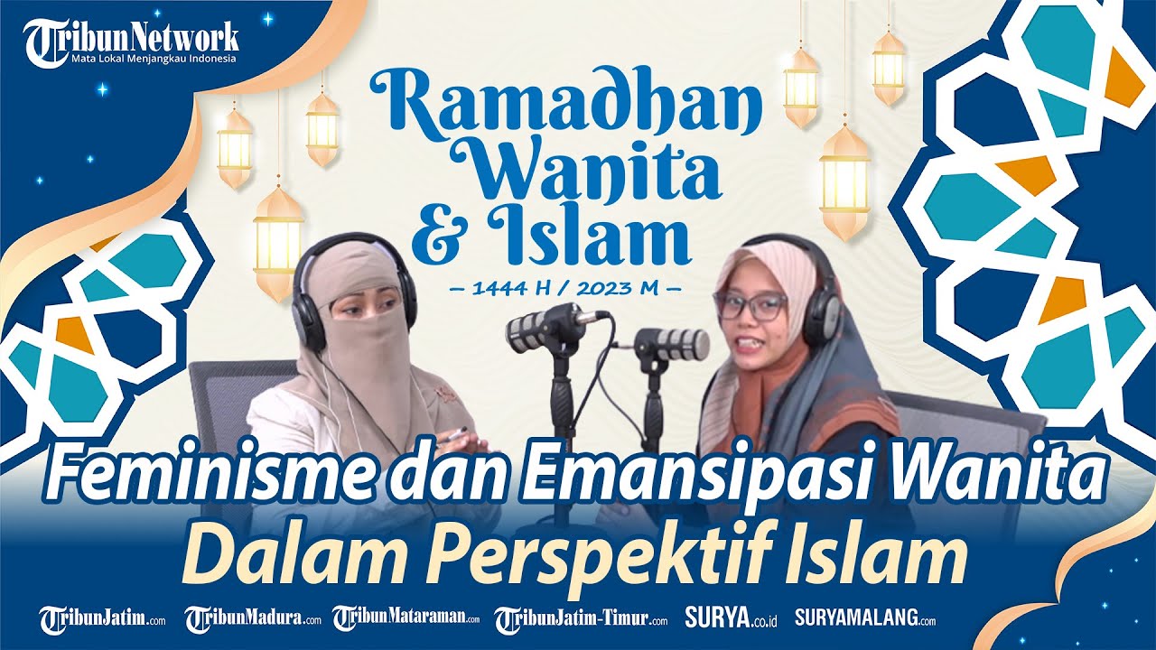 Feminisme dan Emansipasi Wanita dalam Perspektif Keagamaan Islam - RAMADHAN WANITA DAN ISLAM