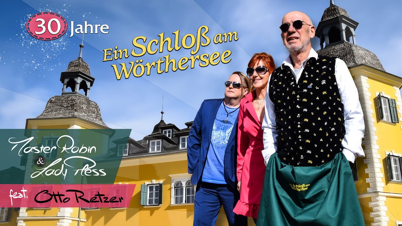 MasterRobin & LadyPless feat. Otto Retzer - Ein Schloss am Wörthersee (Offizielles Musikvideo)