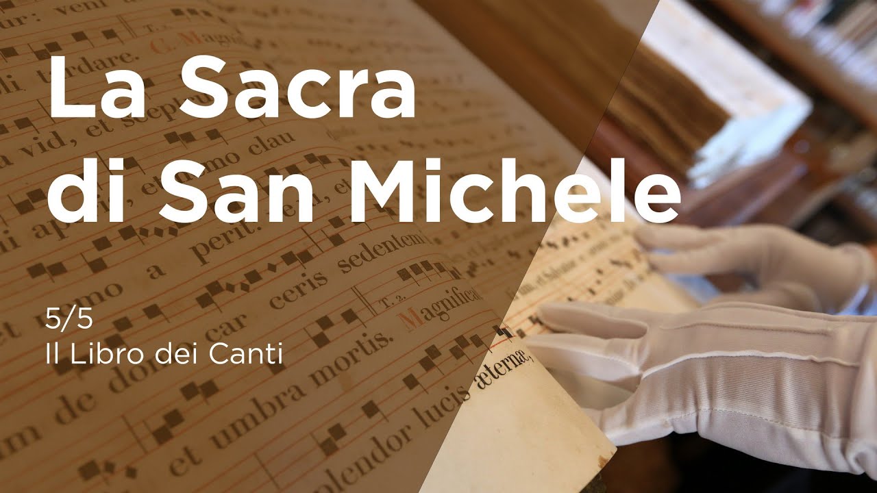 La Sacra di San Michele - 5/5 Il libro dei canti