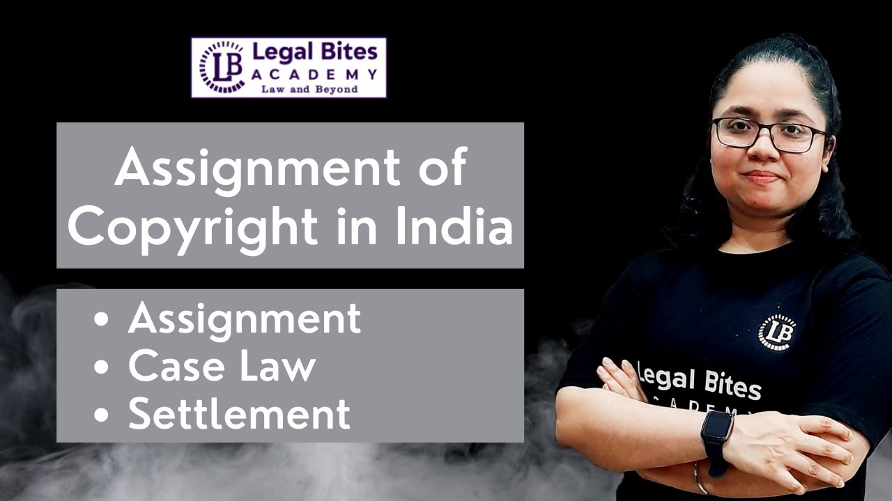 Assignment of Copyright in India | Assignment | Important Case Laws | Settlement