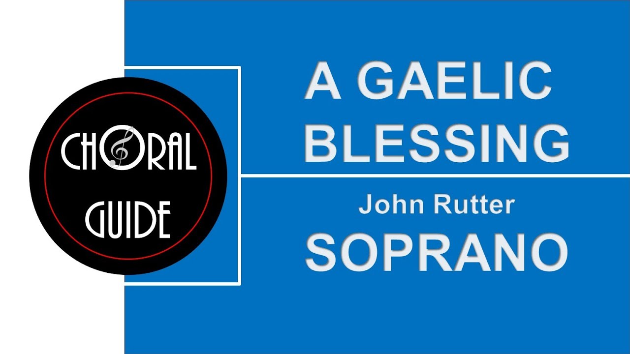 A Gaelic Blessing - TENOR (J Rutter)